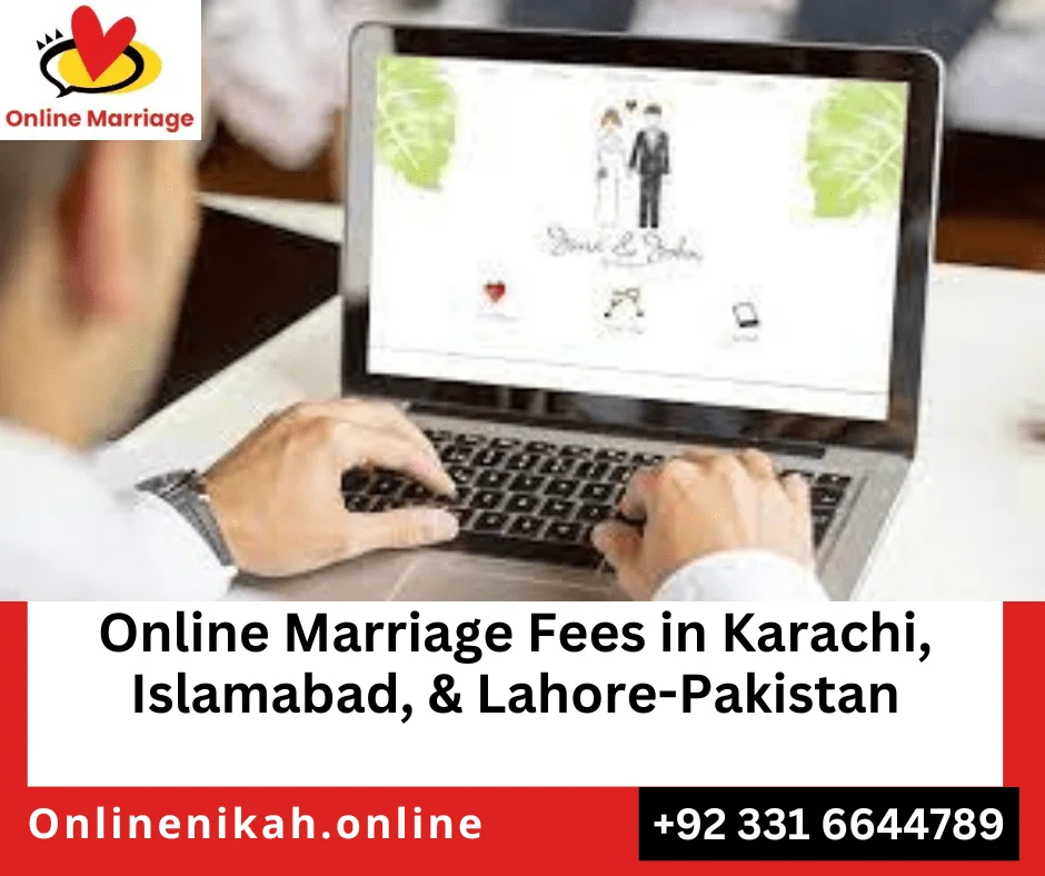 Online Marriage Fees, Karachi, Islamabad, Lahore, Pakistan