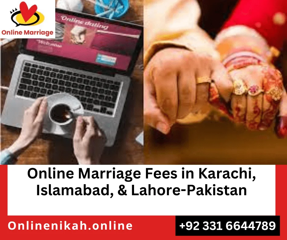 Online Marriage Fees, Karachi, Islamabad, Lahore, Pakistan