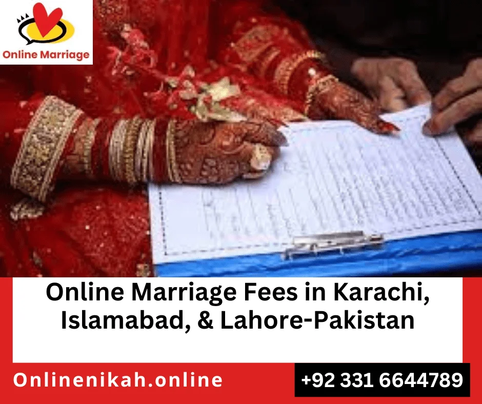 Online Marriage Fees, Karachi, Islamabad, Lahore, Pakistan