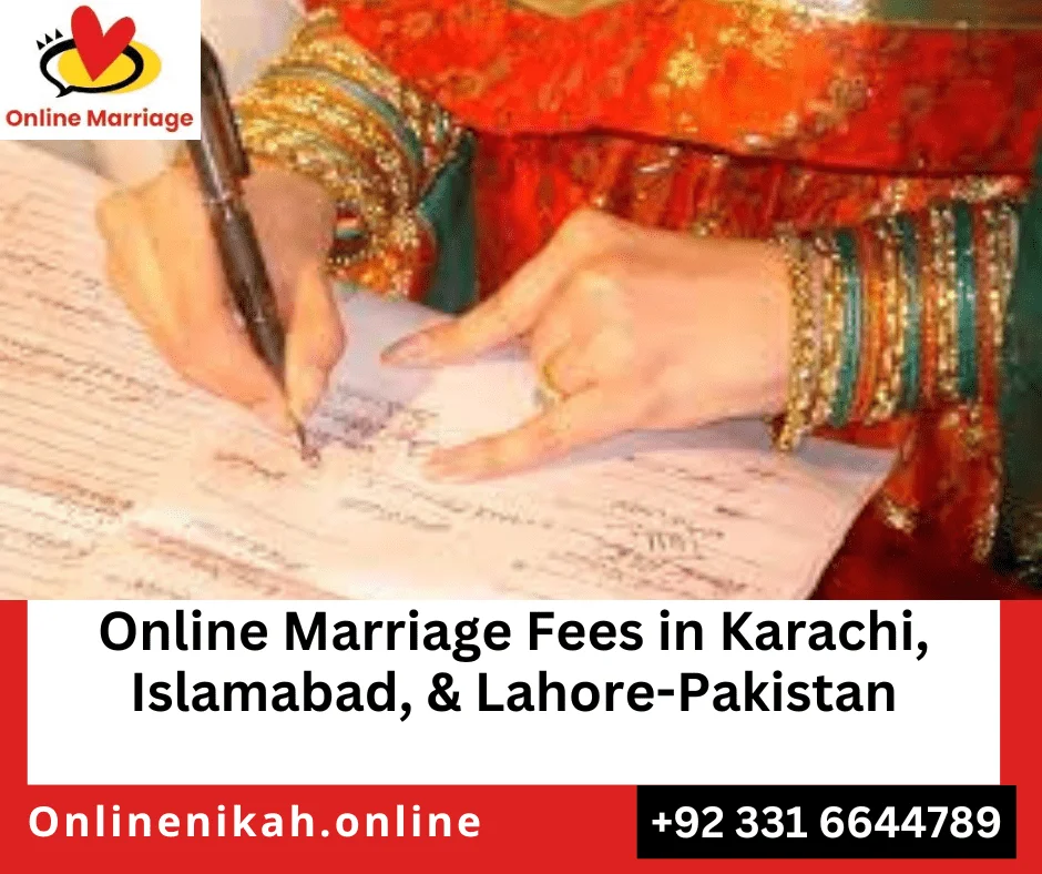 Online Marriage Fees, Karachi, Islamabad, Lahore, Pakistan